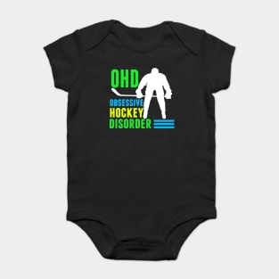 Obsessive Hockey Disorder Humor Baby Bodysuit